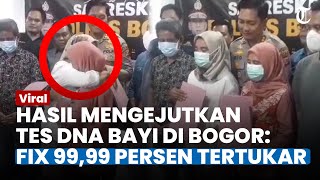 Hasil Tes DNA Bayi Tertukar di Bogor Bikin Kaget, Kapolres Sebut Fix 99,99 Persen Tertukar