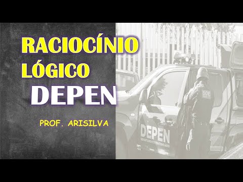 DICA PARA O DEPEN - RACIOCÍNIO LÓGICO