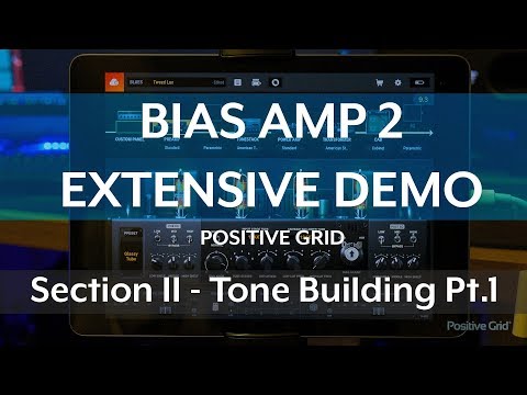 Bias Amp 2 Demo - Section 2: - Tone Building Pt.1