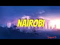Bensoul - Nairobi ft Sauti Sol, Nviiri the storyteller & Mejja (Official Video Lyrics)