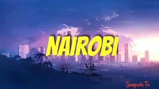 Bensoul - Nairobi ft Sauti Sol, Nviiri the storyteller &amp; Mejja (Official Video Lyrics)