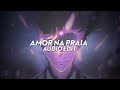 Amor Na Praia Slowed Flame Runner Edit Audio