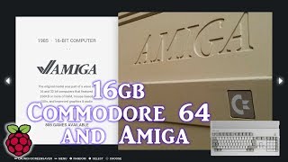 Commodore 64 & Amiga Only Raspberry Pi 3 B+ Image - 6,000 Games