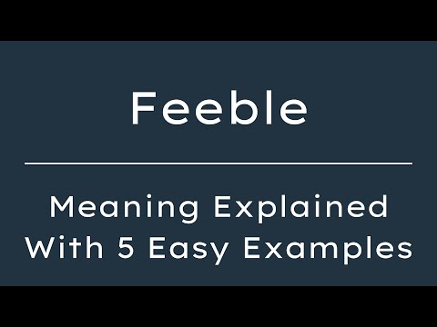 What Does Feeble Mean? Feeble Meaning in English With 5 Example Sentences