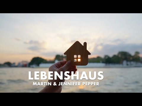 Lebenshaus | Bau dein Haus | Martin & Jennifer Pepper | Lyric Video