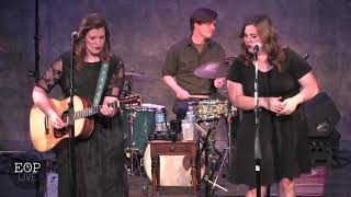 The Secret Sisters &quot;I&#39;ve Got A Feeling&quot; (Nancy Baron) @ Eddie Owen Presents