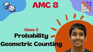 AMC 8 Preparation - Competition Math Class 3 - Probability and Geometric Counting