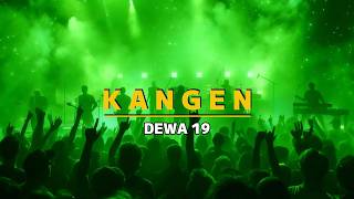 Download lagu Dewa 19 - Kangen (Karaoke Version) mp3