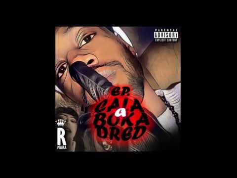 04 - R*Mara Py - Fuck Coops "Ep Cala Boka Dred"