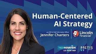 Lincoln Financial CIO Jennifer Charters on AI Strategy and Human-Centered Tech | Technovation 1011