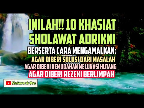 10 Khasiat Sholawat Adrikni Sholawat Mukhotob Sholawat Adrikiyah Ampuh dan Dahsyat