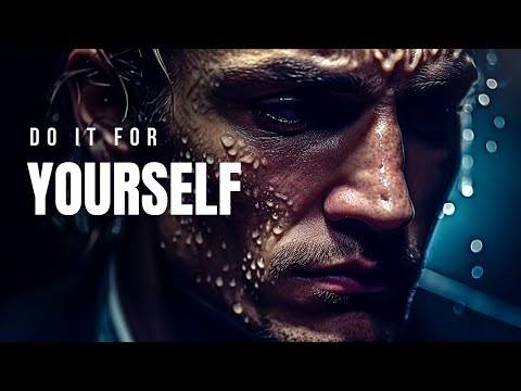 DO IT FOR YOU 🔥 (Best Motivational Video EVER!)