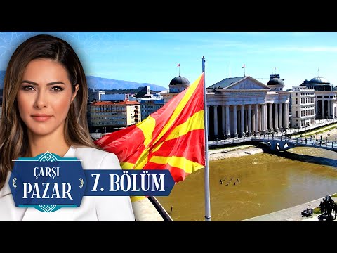 Bazaar Episode 7 | Skopje | NTV