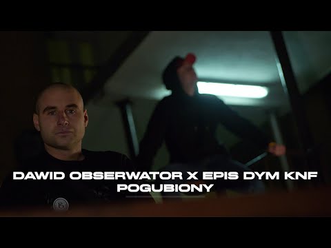Dawid Obserwator ft. Epis DYM KNF - Pogubiony