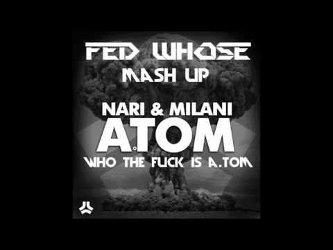 Nari & Milani Vs H.P Baxxter - Who The Fu*K is A.Tom (MASH UP)