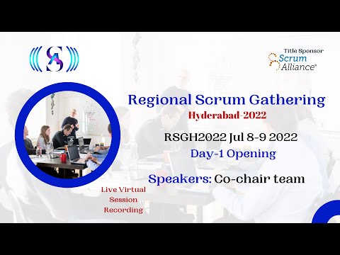 RSGH2022 Jul 8-9 2022 | Day-1 Opening | Regional Scrum Gathering Hyderabad 2022