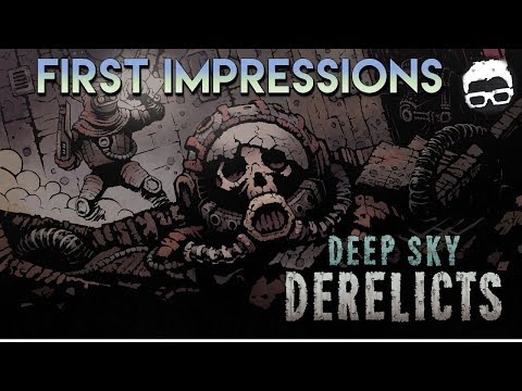 Deep Sky Derelicts -- First Impression