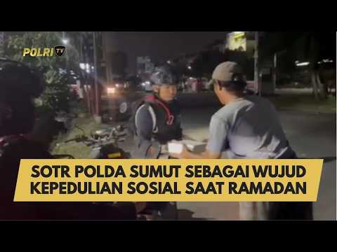 SOTR POLDA SUMUT SEBAGAI WUJUD KEPEDULIAN SOSIAL SAAT RAMADAN