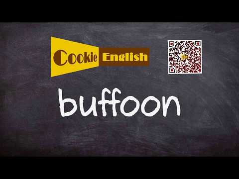 Buffoon   Pronunciation, Paraphrase, Listen & Practice