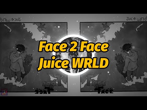 Juice WRLD - Face 2 Face (Lyrics)