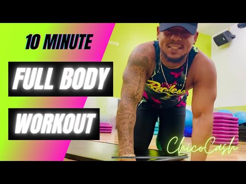 10 MINUTE FULL BODY WORKOUT | GET FIT FAST WITH CHICO CASH