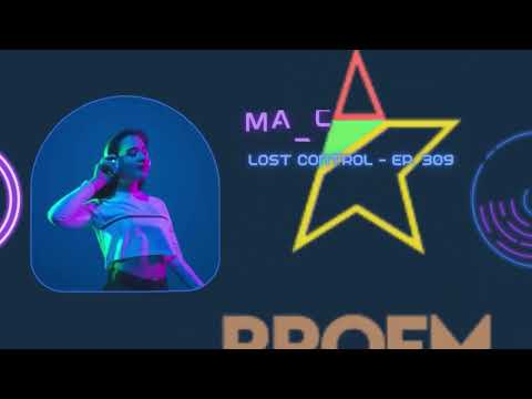 Marc Rayen @profmromania - Lost Control Ep. 309