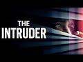 The Intruder FULL MOVIE Thriller Movies Steve McNair Monica Bell The Midnight Screening