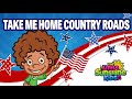 Take Me Home Country Roads Patriotic Songs