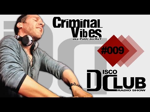 Disco Club - Episode #009 (November 2015) by CRIMINAL VIBES a.k.a. PAUL JOCKEY