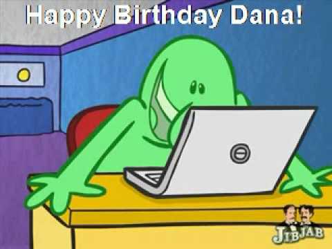 Happy Birthday Dana!