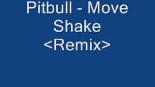 Pitbull -Move Shake(Remix)Lyrics