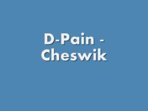 D-Pain - Cheswik