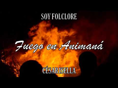 Cesar Isella - Fuego en Animaná (1972) Versión Original