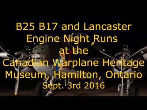 B25, B17 & Lancaster VERA night engine runs