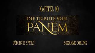 Die Tribute von Panem - Kapitel 10 - Tödliche Spiele - Hörbuch