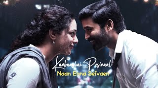 Download lagu Kanbaashai👀Pesinaal😊Naan Enna Seivaen😍 Dhanush Voice 🥀🌠 mp3