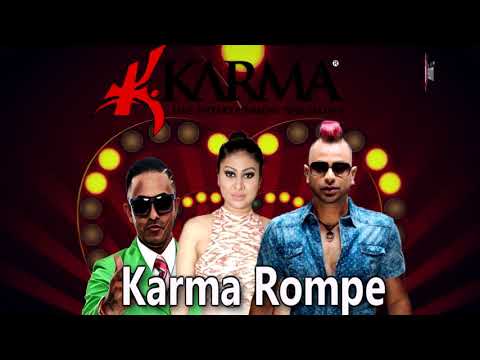 Karma: GI ft Nisha B & Ravi B - Karma Rompe