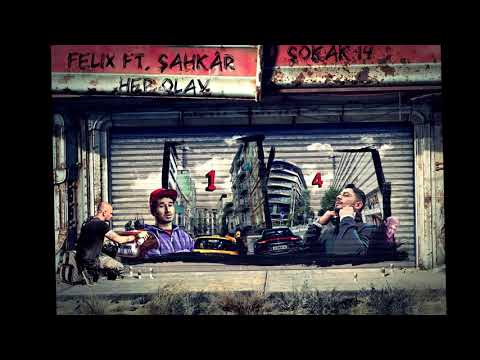 Felix Ft. Şahkâr - Hep Olay ( 2020 )