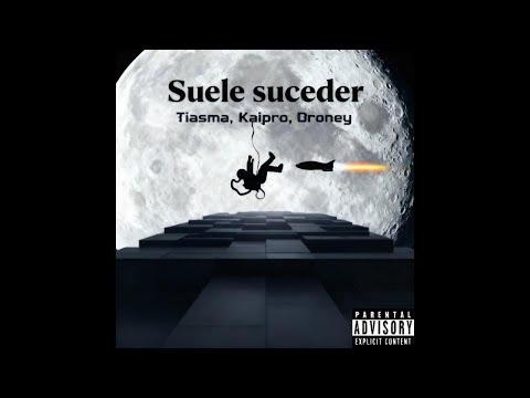 Suele suceder - Tiasma, Kaipro, Droney