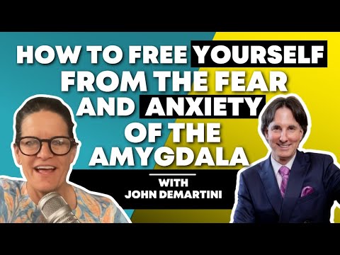 How To Free Yourself From Fear and Anxiety of the Amygdala | Dr Mindy & John Demartini