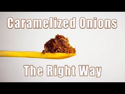 Caramelize Onions The Correct Way (Caramelized Onions Recipe)