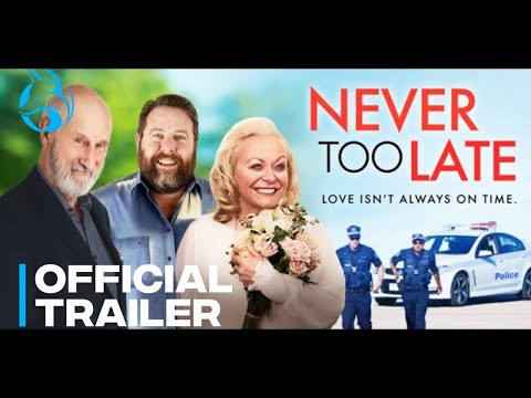 Never Too Late (Trailer)