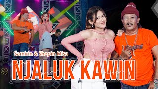 Download lagu Shepin Misa Feat. Samirin - Njalok Kawin STAR MUSIC mp3