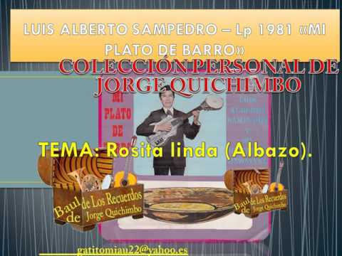 LUIS ALBERTO SAMPEDRO - ROSITA LINDA (Albazo) Lp. 1981 MI PLATO DE BARRO