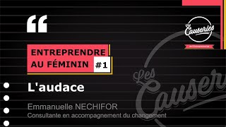 Entrepreneuriat féminin : valoriser l'audace des créatrices d'entreprise