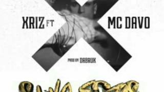 Xriz ft Mc Davo - Si no estas