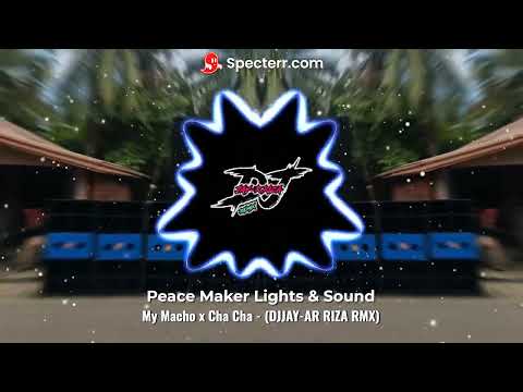 My Macho x Cha Cha   DJJAY AR RIZA RMX