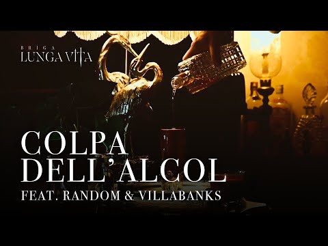 BRIGA feat. RANDOM & VILLABANKS - COLPA DELL'ALCOL (Visual)