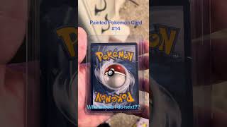 Painted Pokemon Card #14!! #custompokemon #pokemon #pokemonchannel #painting #pokemoncommunity