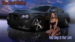 The Real McCoy - How Deep Is Your Love
